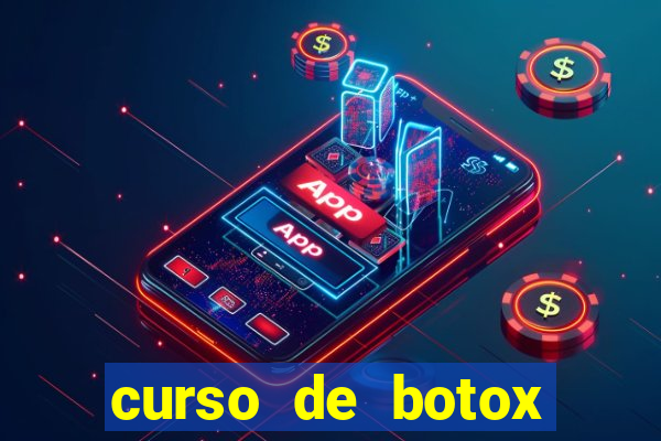 curso de botox reconhecido pelo mec